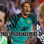 best australia goalkeepers of all time