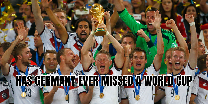 has germany ever missed a world cup