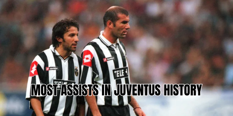 most assists in juventus history