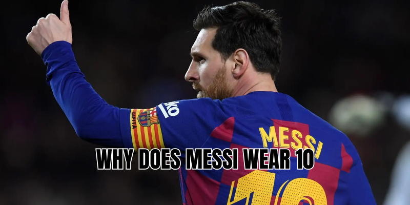 why does messi wear 10